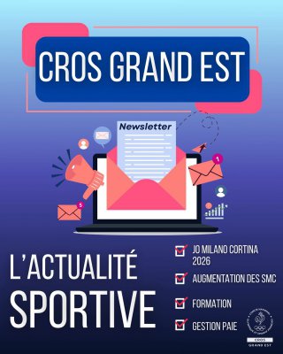 📰 𝗟𝗮 𝗻𝗲𝘄𝘀𝗹𝗲𝘁𝘁𝗲𝗿 𝗱𝘂 𝗖𝗥𝗢𝗦 𝗚𝗿𝗮𝗻𝗱 𝗘𝘀𝘁 𝗲𝘀𝘁 𝗱𝗶𝘀𝗽𝗼𝗻𝗶𝗯𝗹𝗲 ! (𝗷𝗮𝗻𝘃𝗶𝗲𝗿 𝟮𝟬𝟮𝟲)

👀 Découvrez notre actualité du mois avec notamment :

🔹 Les dernières sélections pour les Jeux Olympiques de Milan-Cortina 2026
🔹 L'augmentation des Salaires Minima Conventionnels (SMC) - ⚠️ Info RH importante
🔹 Le programme 