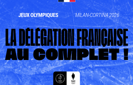 La délégation française pour Milan-Cortina 2026 est au complet !