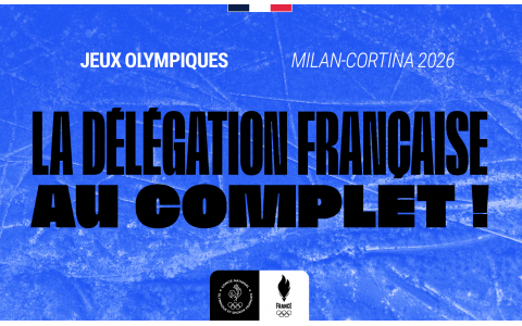 La délégation française pour Milan-Cortina 2026 est au complet !