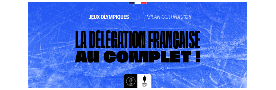 La délégation française pour Milan-Cortina 2026 est au complet !