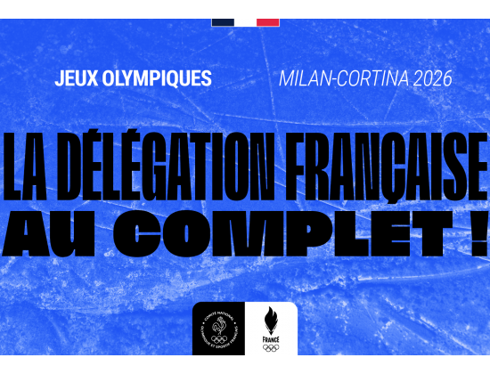 La délégation française pour Milan-Cortina 2026 est au complet !