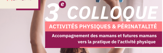 3ème édition Colloque sur l'Activité Physique et la Périnatalité